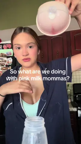 Does anyone know what to do with “pink milk” momma to momma??