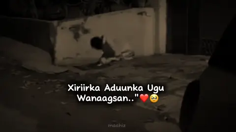 Xiriirka Aduunka Ugu  Wanaagsan❤️🥹 #fypviralシ゚ #fyシviral #maahiz #foryou #foryoupage 