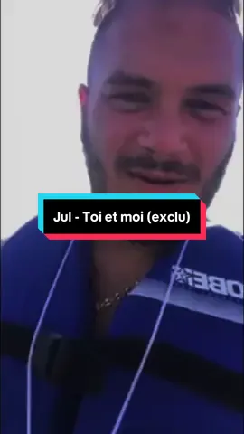 Jul - Toi et moi (exclu) #fyp #jul #fypシ #foryou @Jul 