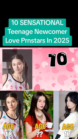 10 SENSATIONAL Teenage Newcomer Love Prnstars In 2025