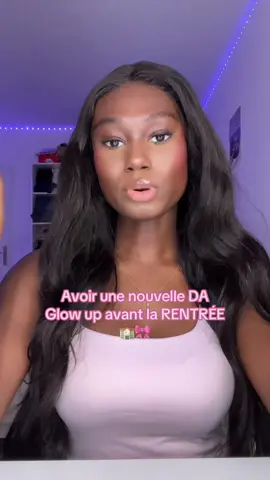 Avoir une nouvelle DA / image pour glow up avant la rentrée 🎀 #GlowUp #rentree #tipsforgirls #pinterest 