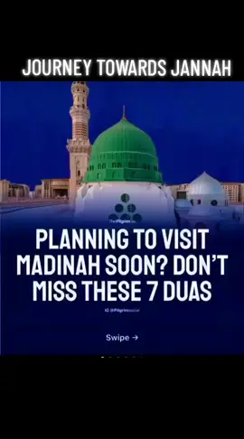 These are 7 important duas to read during our  holy visit to Madinah. They are especially when visiting meaningful parts like when entering.