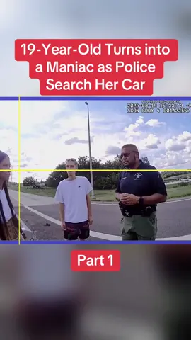 19 year old turns into maniac as police search her car #bodycam #fyp 
