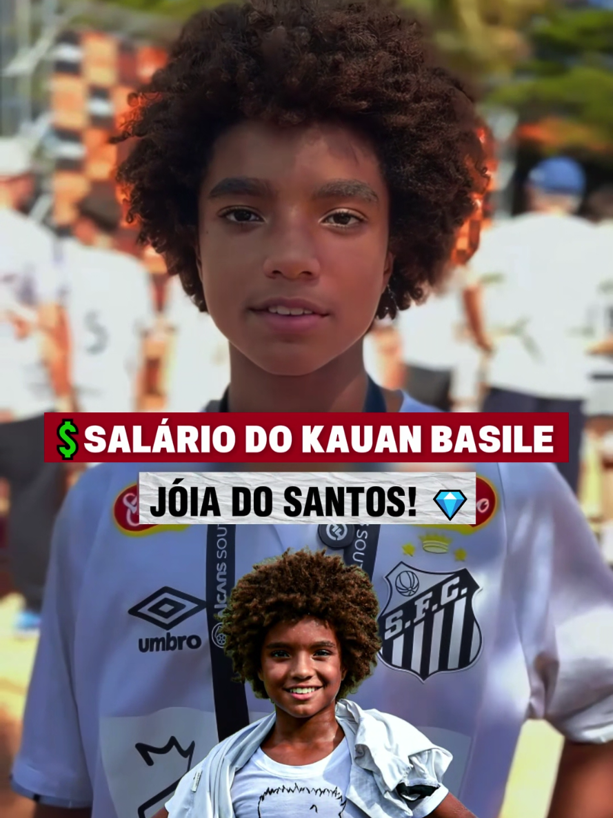SALÁRIO DO KAUAN BASILE JÓIA DO SANTOS! 💎🤑 #kauanbasile #neymar #santos #salario #futebol 