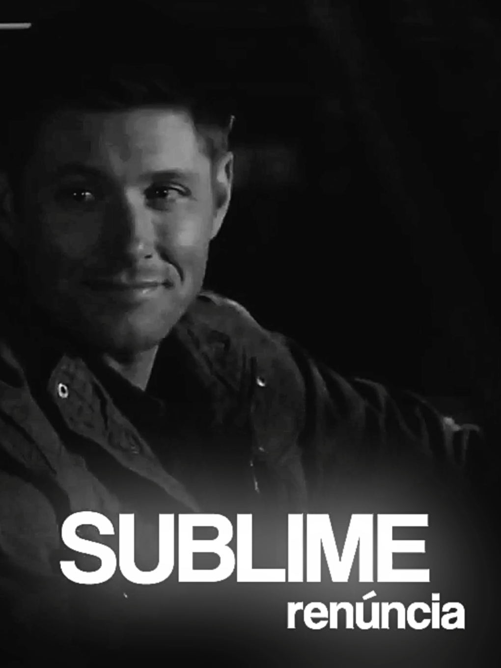 sublime renúncia + destiel  #supernatural #deanwinchester #fyp #destiel #spn 