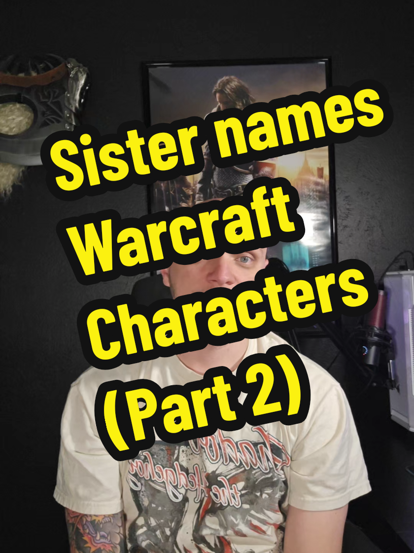 Replying to @b_lastrange Sister Names Warcraft Characters (Part 2) #WorldofWarcraft #WoW #Warcraft #Blizzard #Alliance #Horde #PCgaming #Gaming #MMO 