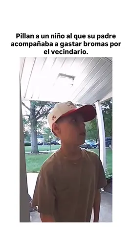Pillan a un niño al que su padre acompañaba a gastar bromas por el vecindario.