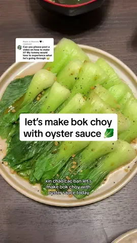 Replying to @Riannon 🖤 another popular bok choy dish that is suuuuuper easy to make and so good 😆🤌 let me know if you try this!! 💕 #bokchoyrecipe #bokchoywithoystersauce #bokchoy #EasyRecipe #happycooking 
