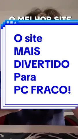 O site MAIS DIVERTIDO para PC FRACO! #dicaspc #pcfraco #jogosleves #setupgamer 