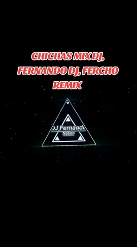 CHICHAS MIX DJ, FERNANDO #DJ, #FERCHO REMIX #DESDE #COCHABAMBA #BOLIVIA 