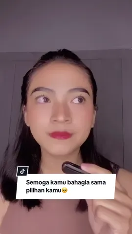 Semoga kamu bahagia ya 🥹