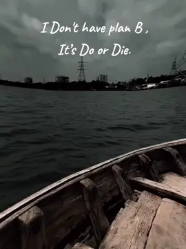 I Don't have plan B. It's Do or Die ✍️🗿 #foryou #foryoupage #fyp #viral #tiktok #unfrezzmyaccount @TikTok Bangladesh @For You @For You House ⍟ 
