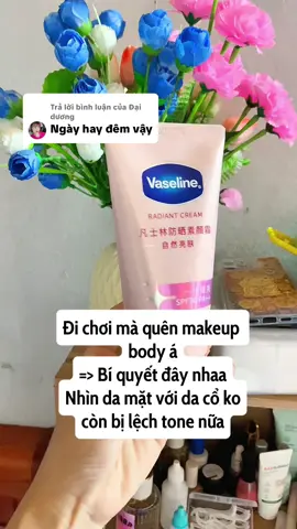 Trả lời @Đại dương kem dưỡng sáng da nâng tone chống nắng Vaseline #duongtrang #chongnang #vaseline #hoptaccungunilever #chamsocda #xuhuong #fyp  