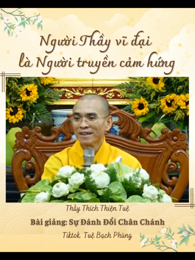 Người Thầy vĩ đại là Người truyền cảm hứng - Thầy Thiện Tuệ giảng. #nammobonsuthichcamauniphat #phatphapnhiemmau #hocphatmoingay #phapthoai #nghephap #nghephapmoingay #samhoi #tuebachphung #xuhuong 