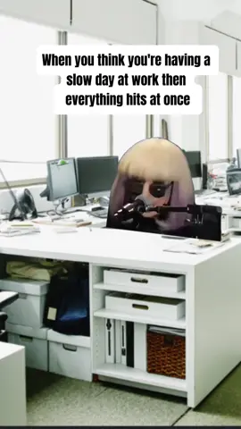 When you think you're having a slow day at work then everything hits at once #CapCut #relateable #fyp #fypシ #work #workhumor #workmemes #funny #ladygaga #funnyvideos #viral #hilarious 