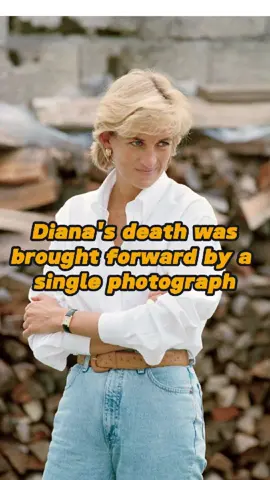 Do you know that Princess Diana's death was brought forward by a single photograph? #diana#royalfamily#usa #fyp#foryou #celebrity