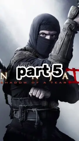 ninja 2 (2013) part5 #movie #film #fyp #viral #ninjashadowofatear 