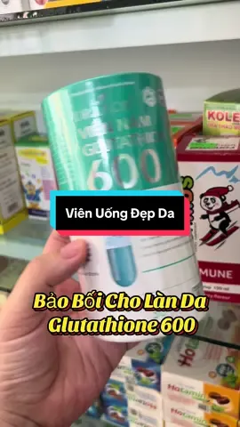 Viên uống đẹp da Glutathione 600 #glutathion #dẹpda #noitiet #nhathuocthaiminh2 