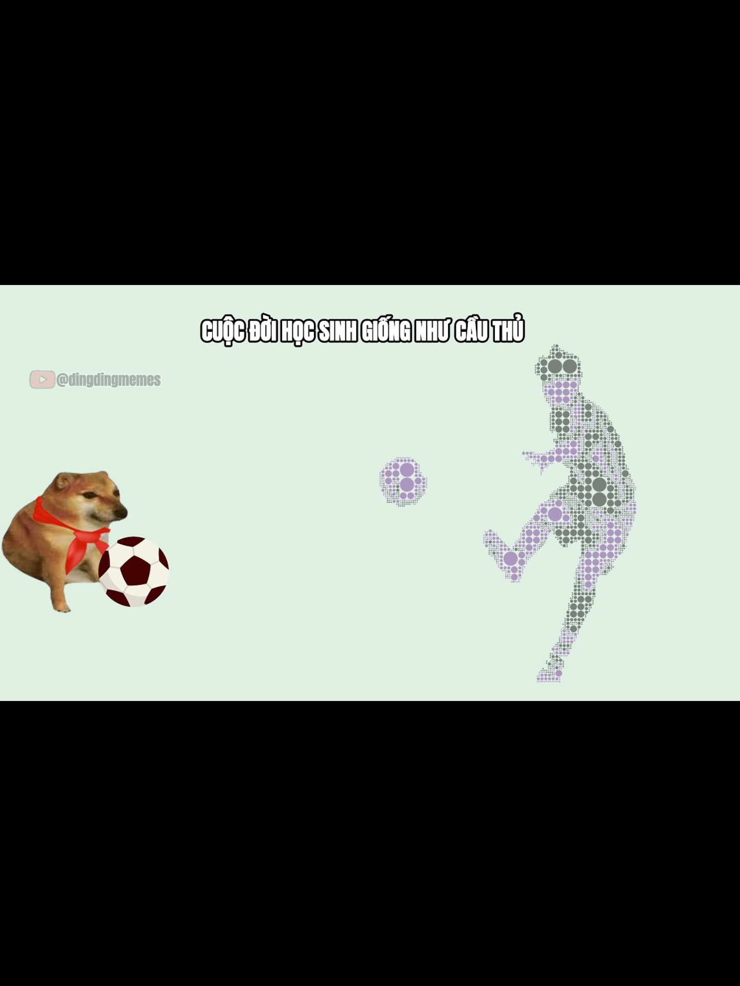Ding Ding memes: cuộc đời học sinh giống như cầu thủ bóng đá #dingdingtv #dingdingmemes #trending #funny