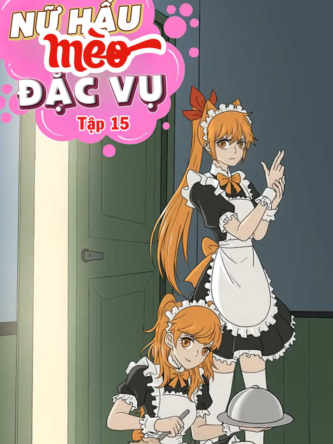 Nữ hầu mèo đặc vụ tập 15#xuhuonghoathinh
