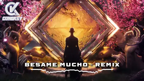 Besame Mucho 2025 - Remix #djcongkey #congkeyremix #nhacremix #vinahouse #dj #nhachaymoingay #remix #nhacnaychillphet #nhacchill #xuhuongtiktok #xuhuong #xuhuong2025 #xhtiktok #thinhhanh #trending #fyp #tiktokawardsvn2023 #viral #tiktokawardsvn2024 #xh 