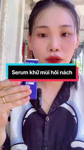 Serum hôi nách cho những chị nào cần nha #hoi #hôi_nách @heokami03  @kenhmetrangvakhoaitay  @kenhmetrangvakhoaitay 