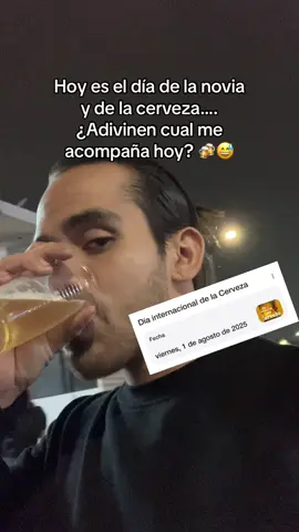 De que celebramos algo lo celebramos 🤣🥲🍻 #foryoupage #virall #humor #DiaInternacionalDeLaCerveza #DiaDeLaNovia #1deagosto 