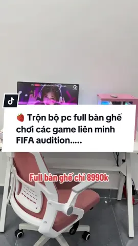 🍓🍓 Trộn bộ pc full bàn ghế chơi các game liên minh FIFA audition…..giá yêu thương. LH e tư vấn nhé!#setupgaming #maytinhbang #cpu #maytinh #maytinhchoigame #giaolappc#trendingtiktok #tiktok 