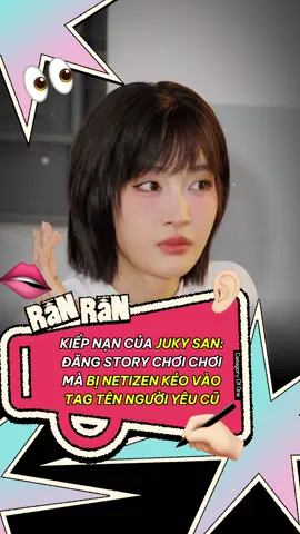 Juky San nằm không cũng dính đạn 😢 #ranranshowbiz #jukysan #emxinh #exsh #emxinhsayhi