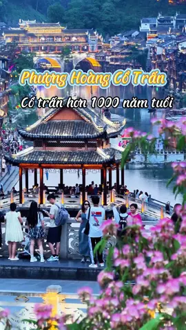 Phượng Hoàng Cổ Trấn, viên ngọc cổ kính giữa miền núi non Trung Hoa #tantrinhchinatravel #dulichtrungquoc #tourgiare #dulichgiare #tourtrungquoc #phuonghoangcotran #fyp #xuhuong #tiktok #viral 