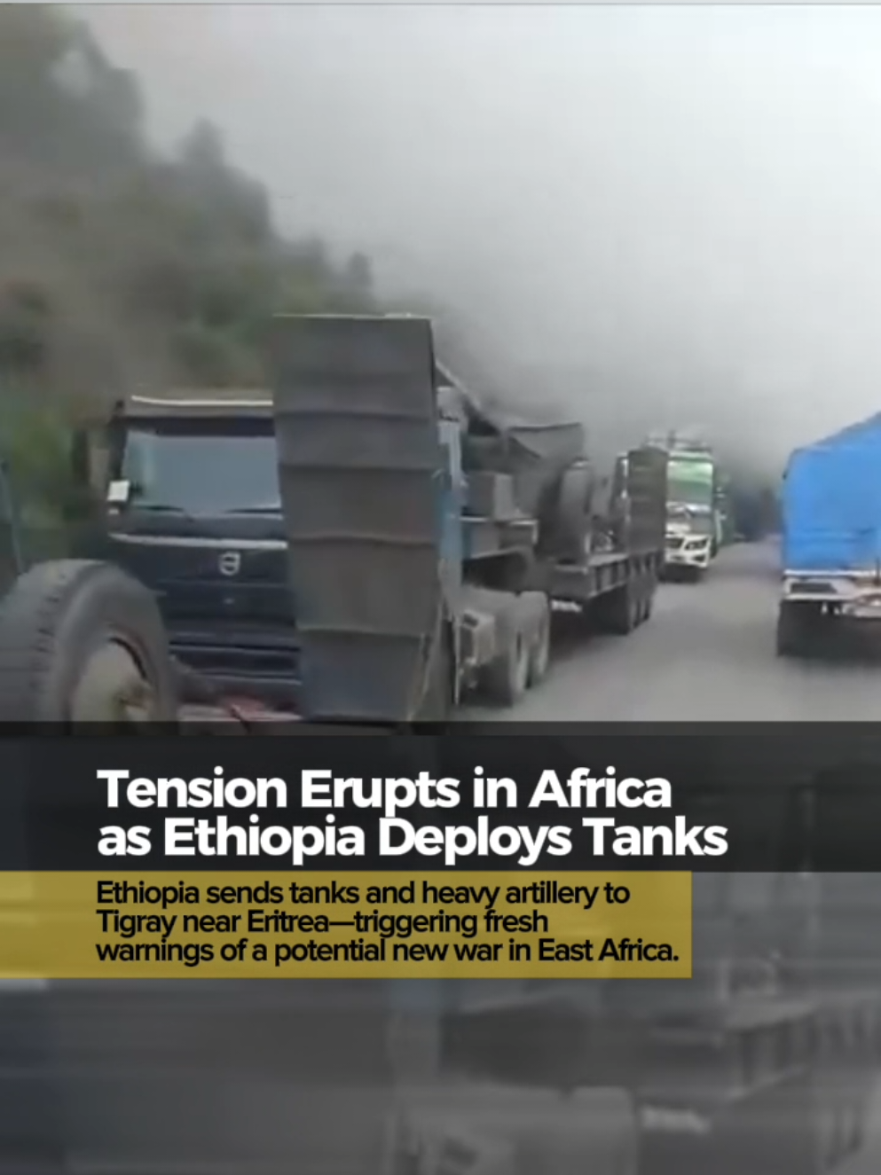 02AUGUST2025 • Ethiopia sends tanks and heavy artillery to Tigray near Eritrea—triggering fresh warnings of a potential new war in East Africa. #ethiopia 