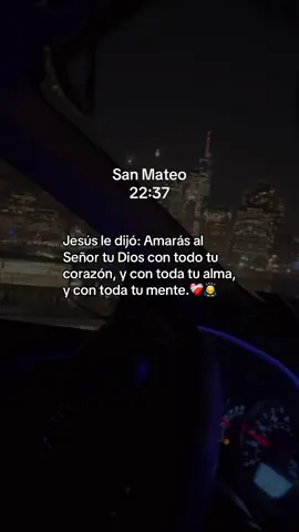 #San Mateó 22:37 #reflixiondelavida #paratiiiiiiiiiiiiiiiiiiiiiiiiiiiiiii #amen♥️🙏🏻 