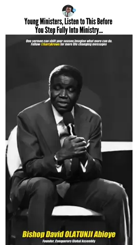 DEAR YOUNG MINISTER, LISTEN TO THIS... #bishopdavidabioye #harrykrown 