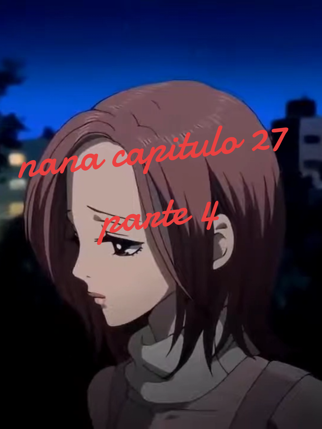 nana capitulo 27 parte 4 #nanaanime #nanaosaki #Anime #nanakomatsu #vivianwestwood #Otaku #hachi #nana 