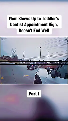 Mom Shows Up to Toddler's Dentist Appointment High, Doesn't End Well Part 1 #piloce #policeofficer #policeoftiktok #cop #cops #copsoftiktok #911 #bodycam #fentysuperbrandday 