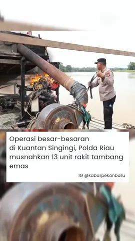 Tim gabungan dari Brimob, Ditsamapta, Dit Pol Airud Polda Riau, dan Polres Kuansing, menertibkan aktivitas penambangan emas tanpa izin (PETI). Operasi PETI Kuantan dipimpin Wakapolda Riau Brigjen Jossy Kusumo, dibantu TNI dan Satpol PP. Sasarannya adalah tambang-tambang emas ilegal di sepanjang Sungai Kuantan. Operasi hari pertama menyasar tiga titik utama lokasi tambang ilegal, yakni Desa Pintu Gobang Kari, Kecamatan Kuantan Tengah. Di lokasi itu, tim menemukan dan memusnahkan lima rakit PETI serta menyita sejumlah peralatan, seperti mesin sedot, spiral, karpet sintetis, selang, cangkul, dan alat dulang. Kemudian menyasar Sungai Batang Kuantan, Desa Pulau Komang, Kecamatan Sentajo Raya. Di lokasi itu, tim menemukan empat rakit PETI aktif, tiga mesin sedot, serta alat dulang dan karpet sintetis. Operasi berlanjut ke Dusun Kayu Batu, Desa Muaro Sentajo, Kecamatan Sentajo Raya. Di sana, ditemukan empat rakit PETI dan satu mesin sedot. 