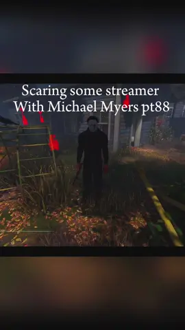 Michael will still keep scaring streamer🎃#dbd #CapCut #fypシ #deadbydaylight #gaming #jumpscare #michaelmyers #streamers 