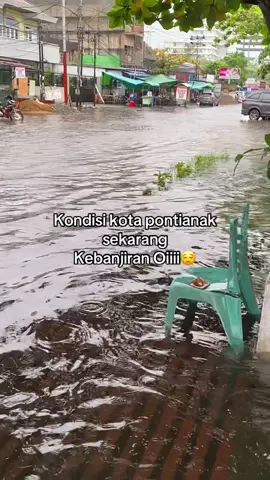 Sekali hujan kebanjiran😌#moost? #fpyシ #lewatberanda #kotapontianak 
