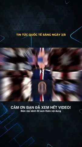 TIN TỨC QUỐC TẾ SÁNG NGÀY 02/8 #tinthegioi #tintuc #thoisu24h 