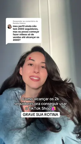 Respondendo a @Renata Helena documente sua rotina pensando com o que vc gostaria de trabalhar 💖 #tiktokshop #crescerseguidores #creator #tiktokshopbrasil 