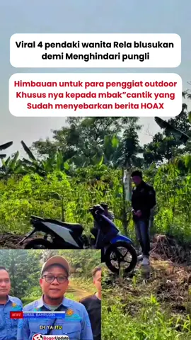 Video viral yang menyebutkan adanya pungli di bukit paniisan itu hoax, simak videonya sampai selesai ! Ramai di perbincangkan di media sosial terkait adanya pungli di bukit paniisan 4 orang pendaki cantik menceritakan di unggahan media sosial pribadinya rela blusukan demi menghindari pungli (ujarnya) Namun hal itu di bantah dan di klaim hoax sama pengelola wisata. Gmna menurut kamu? SIMAK PENJELASAN NYA! 📷 @bogorupdatecom  #viral #bukitpaniisan #bukitpaniisan846mdpl #videoviral #pendaki #pendakiindonesia #pendakigunung #fyp #aasentul