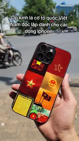 Ốp kính lá cờ tổ quốc Việt Nam độc lập dành cho các dòng Iphone  #oplungiphone 