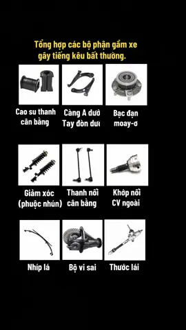 🚗 Gầm xe kêu “cọc cọc”, “két két”? Đây là 9 bộ phận thường xuyên gây ra tiếng ồn! 👇 #oto#otoraoto #suaoto #baoduongxe #giamxocoto #thuoctaycuaotoo  #xehoi #carrepair #carnoises #tuxa #cartok #car #cars 