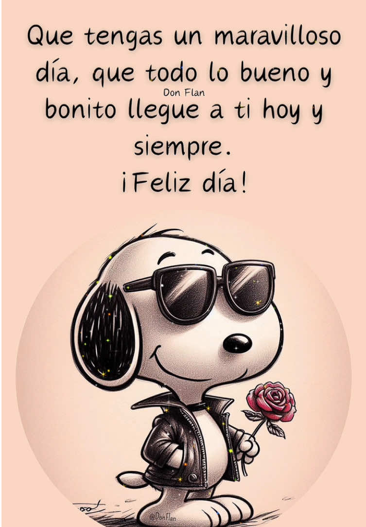 Feliz día 🌹 #paratii #felizdia #snoopy #donflan 