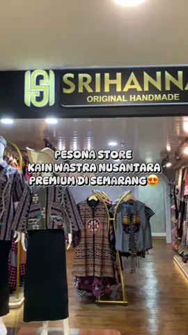 ✨PESONA STORE KAIN WASTRA NUSANTARA PREMIUM DI SEMARANG✨ Halo sahabat, udah tau belum nih kalo di Semarang ada store kain wastra yang super premium dengan gaya fashion yang kekininan banget😍 mau cari Kain? Blouse? Kemeja tenun? Kemeja batik? Skirt? Outer? Vest? Tunik? Gamis? Dress? Semuanya ada😍 mulai dari jenis batik, lurik, hingga tenun lohh, mau tau lebih lanjut? Yukk kunjungi store Srihanna yaa😍 📍Srihanna - Pollux Mall Paragon Semarang (Lt. Basement) #srihanna #srihannaparagonmallsemarang #wastranusantara #tenun #handmade #outfitinspiration #fashion #premium #batik #lurik #fyp #fypシ゚viral #fyppppppppppppppppppppppp 