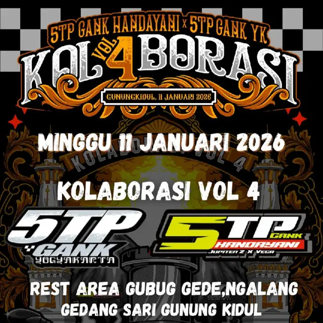 halo buat semuanya saja,jangan lupa datang dan meriahkan acara kita di KOLABORASI VOL.4 bersama @5Tp Gank Yogyakarta  bertepatan di hari minggu 11 januari 2026,di meriahkan oleh HANDAYANI MUSIK @lafenialubis2 @Cintaputri  @lenavalena   terimakasih juga buat SPONSOR kita @CORVUS RACING  @wpm_tech  @gjzracingexhaust  @rga.racing.bebek @derx.project @atrpowertech  @elixir_racingperformance  @exootees.industries  @nrk_genx  @hytechracing  @dimashr20 @jupe_krisna  @5tpjeparakotaukir  @bfrexhaustofficial  @kusuka_5tp @lacuraceway  @tataoenih  @kim_muffler2 @fauziahandini25  @yvjs01 @knalpotbwr @andriyan_maolana  @maximalofficial @dkdesign762  dan terimakasih buat MEDIA PATNER kita @antonizebua92  Sampai bertemu di lokasi teman teman 🙌🏼🔥🔥🔥 . #5tpyogyakarta #5tphandayani #fyp #fyppppppppppppppppppppppp #yamaha #5tpjateng #5tpgank🚀 #5tpmenolakpunah✊ #fypシ #5tpbumiintanpari #vegarnew110 #berandatiktok #5tp #berandatiktok #fypシ #kolaborasivol4 #5tpjateng 