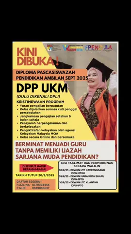 PERMOHONAN DIPLOMA PASCASISWAZAH PENDIDIKAN AMBILAN SEPT 2025 KINI TELAH DIBUKA? 👩🏻‍🏫 🎓Berminat Nak Jadi Guru Tapi anda Bukan Lulusan Pendidikan? Kini peluang anda telah tiba – dari graduan ke guru, hanya dalam setahun setengah bersama Universiti Kebangsaan Malaysia (UKM).  Jom! Sertai sesi taklimat bersama UKM dan  permohonan secara walk-in.  Daftar kehadiran segera👇🏻 P.Azlina 017-9394444 P.Nur.     018-9888637 P/s:Sila kongsikan kepada anak-anak lepasan Ijazah sarjana muda.