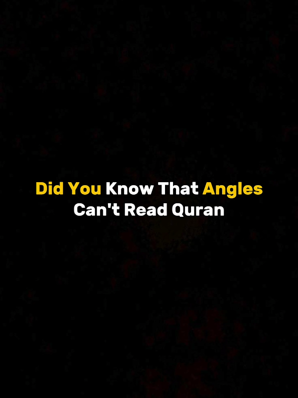 Did you Know That Angles Can't Read Quran ☪️😇 #Islam #angels #quran #muslim #viralshort 