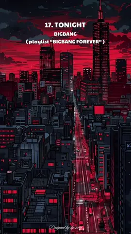 17. Tonight - BIGBANG (Lyric) playlist 