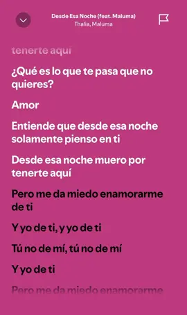 Desde Esa Noche🥀#thalia #maluma #fypシ゚ #fyp #viral #letras #spotify #reggaeton #argentina 
